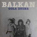 Balkan - Gola Istina / Jugodisk Balkan - Gola Istina / Jugodisk